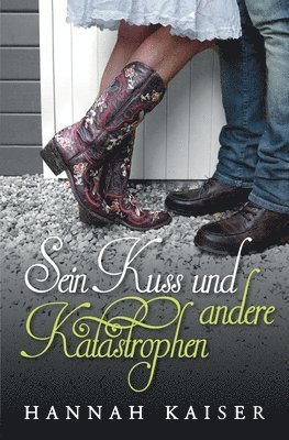 Hannah Kaiser - Sein Kuss und andere Katastrophen, Häftad. Tillgänglighet: Lägg i varukorg