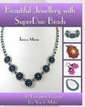 Beautiful Jewellery with SuperDuo Beads: 20 Delightful Projects for You to Make