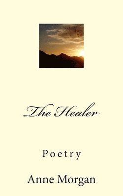 Anne Morgan - The Healer, Häftad. Tillgänglighet: Lägg i varukorg