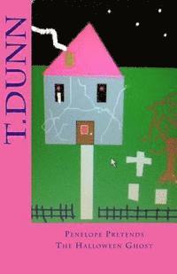 T. Dunn - Penelope Pretends: The Halloween Ghost, Häftad