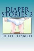 Diaper Stories 2: Revised 2014 by Babyphil