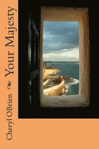 Cheryl Obrien - Your Majesty, Häftad