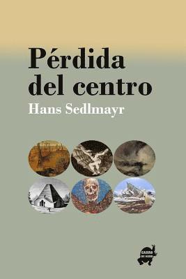 Hans Sedlmayr, Aurelio Ross - Perdida del centro, Häftad