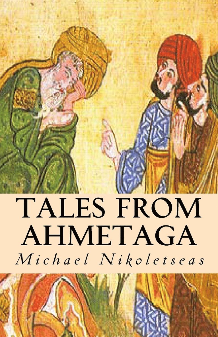 Michael M Nikoletseas - Tales From Ahmetaga, Häftad. Tillgänglighet: Tillfälligt slut