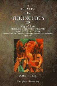 John Waller - A Treatise on the Incubus or Night Mare, Häftad. Tillgänglighet: Lägg i varukorg