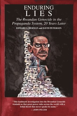 David Peterson, Edward S. Herman - Enduring Lies: The Rwandan Genocide in the Propaganda System, 20 Years Later, Häftad