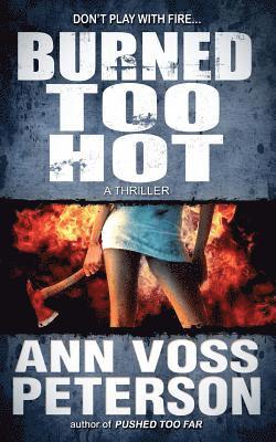 Ann Voss Peterson - Burned Too Hot, Häftad. Tillgänglighet: Lägg i varukorg