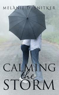 Melanie D Snitker - Calming the Storm, Häftad. Tillgänglighet: Lägg i varukorg