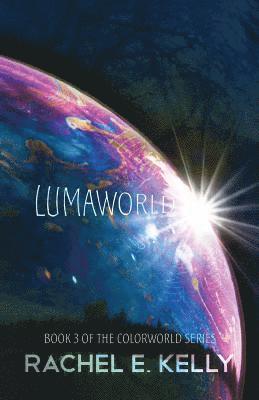 Rachel E. Kelly - Lumaworld, Häftad. Tillgänglighet: Lägg i varukorg
