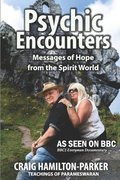 Psychic Encounters: Amazing Psychic Experiences