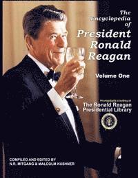 Malcolm Kushner, N. R. Mitgang - The Encyclopedia of President Ronald Reagan: Volume One, Häftad