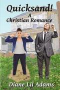 Quicksand!: A Christian Romance