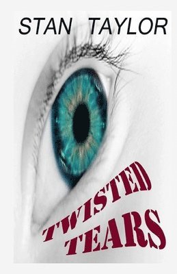 Stan Taylor - Twisted Tears, Häftad. Tillgänglighet: Lägg i varukorg