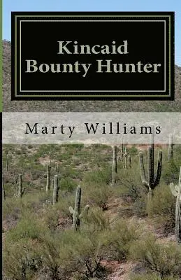 Marty Williams - Kincaid, Bounty Hunter, Häftad. Tillgänglighet: Lägg i varukorg