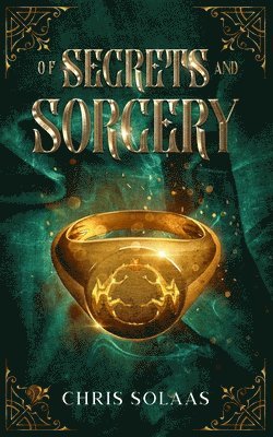 Chris Solaas - Of Secrets and Sorcery, Häftad. Tillgänglighet: Lägg i varukorg