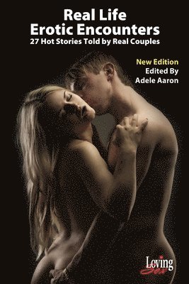 Adele Aaron - Real Life Erotic Encounters, Häftad