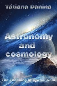 Tatiana Danina - The Teaching of Djwhal Khul - Astronomy and cosmology: Esoteric Natural Science, Häftad. Tillgänglighet: Lägg i varukorg