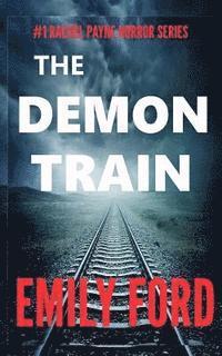 Emily Ford - The Demon Train: Book #1 in the Rachel Payne Horror Series, Häftad. Tillgänglighet: Lägg i varukorg