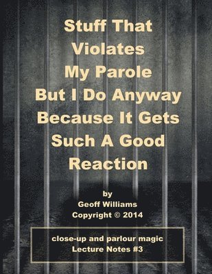 Geoff Williams - Stuff That Violates My Parole, Häftad