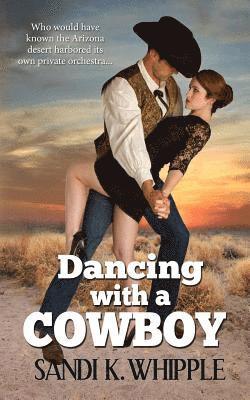 Sandi K. Whipple - Dancing With A Cowboy, Häftad
