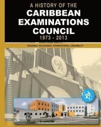 Patrick E. Bryan - A History of the Caribbean Examinations Council 1973-2013: Regional Relevance, International Credibility, Häftad. Tillgänglighet: Lägg i varukorg