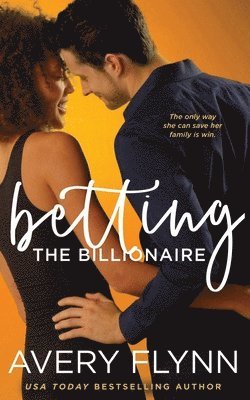 Avery Flynn - Betting the Billionaire, Häftad. Tillgänglighet: Lägg i varukorg