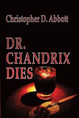 Christopher D. Abbott - Dr Chandrix Dies, Häftad. Tillgänglighet: Lägg i varukorg