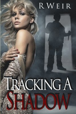 R Weir - Tracking a Shadow, Häftad. Tillgänglighet: Lägg i varukorg