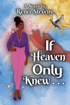 Renee Stevens - If Heaven Only Knew . . ., Häftad