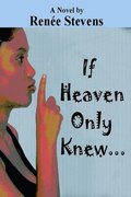 If Heaven Only Knew . . .