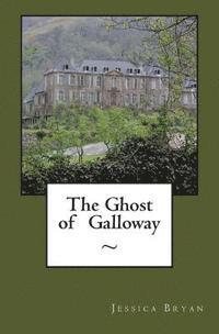 Jessica Bryan - The Ghost of Galloway, Häftad. Tillgänglighet: Lägg i varukorg
