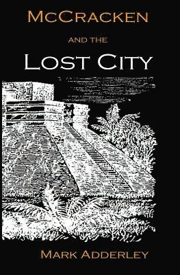 Mark Adderley - McCracken and the Lost City, Häftad. Tillgänglighet: Lägg i varukorg