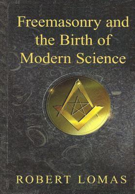 Robert Lomas - Freemasonry and the Birth of Modern Science, Häftad. Tillgänglighet: Lägg i varukorg