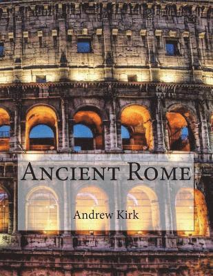 Andrew Kirk - Ancient Rome, Häftad. Tillgänglighet: Lägg i varukorg