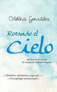 Cristina Gonzalez - Rozando el cielo, Häftad