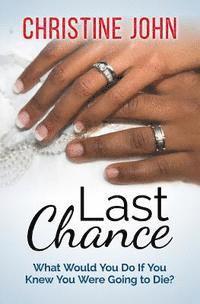Christine John - Last Chance, Häftad. Tillgänglighet: Lägg i varukorg