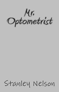 Stanley Nelson - Mr. Optometrist, Häftad. Tillgänglighet: Lägg i varukorg