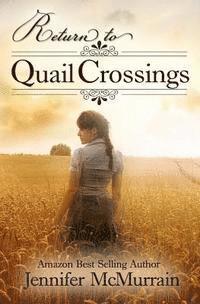 Jennifer McMurrain - Return to Quail Crossings, Häftad