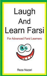 Reza Nazari - Laugh and Learn Farsi: 100 Jokes in Farsi: For Advanced Farsi Learners, Häftad. Tillgänglighet: Lägg i varukorg