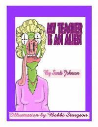 My Teacher Is An Alien!, Häftad. Tillgänglighet: Lägg i varukorg