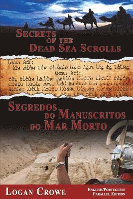 Logan Crowe - Secrets of the Dead Sea Scrolls/Segredos Do Manuscritos Do Mar Morto: Parallel Text Inglês para Português Tradução/English to Portuguese Translation, Häftad. Tillgänglighet: Lägg i varukorg