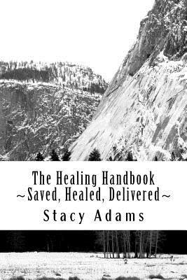 Stacy Adams - The Healing Handbook Saved, Healed, Delivered, Häftad. Tillgänglighet: Lägg i varukorg