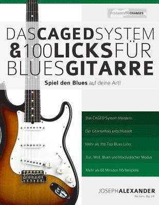 Joseph Alexander - Das CAGED System und 100 Licks für Blues-Gitarre: Spiel den Blues auf deine Art!, Häftad