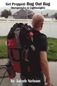 Jacob Nelson - Get Prepped: Bug Out Bag: Lightweight & Inexpensive, Häftad. Tillgänglighet: Lägg i varukorg