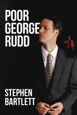 Stephen Bartlett - Poor George Rudd, Häftad
