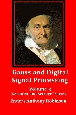 Enders Anthony Robinson - Gauss and Digital Signal Processing: Volume 3 "Scientist and Science" series, Häftad. Tillgänglighet: Lägg i varukorg
