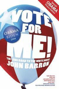 John Barron - Vote for Me!: The Long Road to the White House, Häftad. Tillgänglighet: Lägg i varukorg