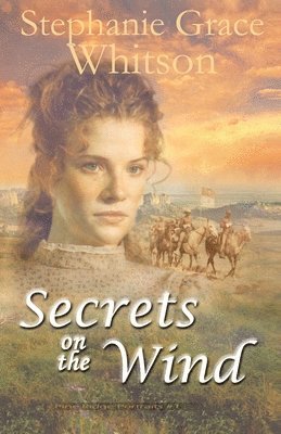 Stephanie Grace Whitson - Secrets on the Wind, Häftad. Tillgänglighet: Lägg i varukorg