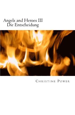 Christine Power - Angels and Heroes III: Die Entscheidung, Häftad. Tillgänglighet: Lägg i varukorg