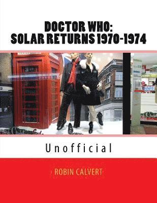 Robin Calvert - Dr. Who: Solar Returns 1970-1974 (Unofficial), Häftad. Tillgänglighet: Lägg i varukorg